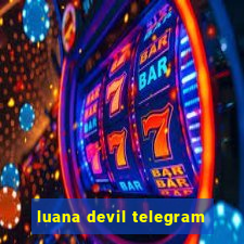 luana devil telegram